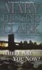 Where Are You Now? (Paperback) - Mary Higgins Clark Photo