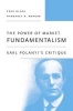 The Power of Market Fundamentalism - Karl Polanyi's Critique (Paperback) - Fred Block Photo