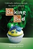 Baking Bad - A Parody in a Cookbook (Hardcover) - Walt R Wheat Photo