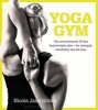 Yoga Gym - The Revolutionary 28 Day Bodyweight Plan - for Strength, Flexibility and Fat Loss (Paperback) - Nicola Jane Hobbs Photo