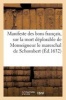 Manifeste Des Bons Francais, Sur La Mort Deplorable de Monseigneur Le Mareschal de Schombert (French, Paperback) - Sans Auteur Photo