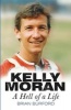 Kelly Moran - A Hell of a Life (Paperback) - Brian Burford Photo