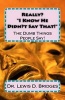 Really? ?I Know He Didn?t Say That!? - The Dumb Things People Say! (Paperback) - Dr Lewis David Bridges Photo