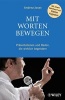 Mit Worten Bewegen - Prasentationen und Reden, die Wirklich Begeistern (German, Hardcover) - Andrea Joost Photo