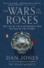 The Wars of the Roses - The Fall of the Plantagenets and the Rise of the Tudors (Paperback) - Dan Jones Photo