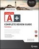 Comptia A+ Complete Review Guide - Exams 220-901 and 220-902 (Paperback, 3rd Revised edition) - Emmett Dulaney Photo