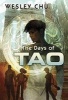 The Days of Tao (Hardcover) - Wesley Chu Photo