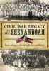 Civil War Legacy in the Shenandoah: - Remembrance, Reunion and Reconciliation (Paperback) - Jonathan A Noyalas Photo