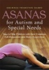 Asanas for Autism and Special Needs - Yoga to Help Children With Their Emotions, Self-Regulation and Body Awareness (Paperback) - Shawnee Thornton Hardy Photo