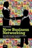 New Business Networking - How to Effectively Grow Your Business Network Using On-line and Off-line Methods (Paperback) - Dave Delaney Photo