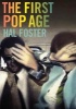 The First Pop Age - Painting and Subjectivity in the Art of Hamilton, Lichtenstein, Warhol, Richter, and Ruscha (Paperback, New In Paper) - Hal Foster Photo