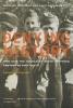 Denying History - Who Says the Holocaust Never Happened and Why Do They Say It? (Paperback, 2nd Revised edition) - Michael Shermer Photo