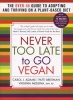 Never Too Late to Go Vegan (Paperback) - Carol J Adams Photo