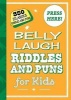 Belly Laugh Riddles and Puns for Kids - 350 Hilarious Riddles and Puns (Hardcover) - Bethany Straker Photo