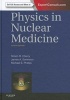 Physics in Nuclear Medicine (Hardcover, 4th Revised edition) - Simon R Cherry Photo