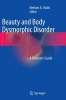 Beauty and Body Dysmorphic Disorder - A Clinician's Guide (Paperback) - Neelam A Vashi Photo