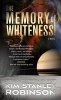 The Memory of Whiteness - A Scientific Romance (Paperback) - Kim Stanley Robinson Photo