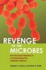 Revenge of the Microbes - How Bacterial Resistance is Undermining the Antibiotic Miracle (Paperback) - Abigail A Salyers Photo