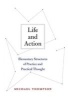 Life and Action - Elementary Structures of Practice and Practical Thought (Paperback) - Michael Thompson Photo