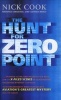 Hunt for Zero Point - One Man's Journey to Discover the Biggest Secret Since the Invention of the Atom Bomb (Paperback, New Ed) - Nick Cook Photo