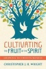 Cultivating the Fruit of the Spirit - Growing in Christlikeness (Paperback) - Christopher JH Wright Photo