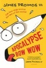 Apocalypse Bow Wow (Paperback) - James Proimos Photo