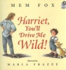 Harriet, You'll Drive Me Wild! (Paperback) - Mem Fox Photo