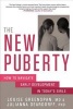 The New Puberty - How to Navigate Early Development in Today's Girls (Paperback) - Louise Greenspan Photo