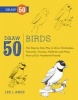 Draw 50 Birds - The Step-by-step Way to Draw Chickadees, Peacocks, Toucans, Mallards, and Many More of Our Feathered Friends (Paperback) - Lee J Ames Photo