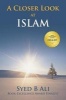 A Closer Look at Islam (Paperback) - Syed Ali Photo