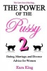 The Power of the Pussy Part Two - Dating, Marriage, and Divorce Advice for Women (Paperback) - Kara King Photo