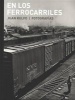 : En Los Ferrocarriles (Hardcover) - Juan Rulfo Photo