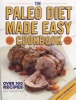 The Paleo Diet Made Easy Cookbook (Paperback) - Joy Skipper Photo