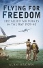 Flying for Freedom - The Allied Air Forces in the RAF 1939-45 (Paperback) - Alan Brown Photo