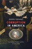 Corruption in America - From Benjamin Franklin's Snuff Box to Citizens United (Paperback) - Zephyr Teachout Photo