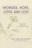 Wonder, Hope, Love, and Loss - The Selected Novels of Gene Stratton-Porter (Paperback) - Gene Stratton Porter Photo