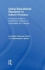 Using Educational Research to Inform Practice - A Practical Guide to Practitioner Research in Universities and Colleges (Hardcover, New) - Lorraine Foreman Peck Photo