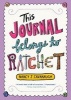 This Journal Belongs to Ratchet (Paperback) - Nancy Cavanaugh Photo