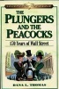 The Plungers and the Peacocks - 170 Years on Wall Street (Paperback) - Dana Thomas Photo