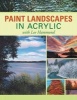 Paint Landscapes in Acrylic with  (Paperback) - Lee Hammond Photo