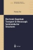 Electronic Quantum Transport in Mesoscopic Semiconductor Structures (Paperback, Softcover reprint of the original 1st ed. 2004) - Thomas Ihn Photo