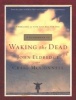 Waking the Dead Guidebook (Paperback) - John Eldredge Photo