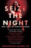 Seize the Night - New Tales of Vampiric Terror (Paperback) - Christopher Golden Photo