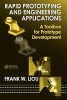 Rapid Prototyping and Engineering Applications - A Toolbox for Prototype Development (Hardcover) - Frank W Liou Photo