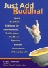 Just Add Buddha - Quick Buddhist Solutions to Hellish Bosses, Traffic Jams, Stubborn Spouses, and Other Annoyances of Everyday Life (Paperback) - Franz Metcalf Photo