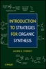 Introduction to Strategies for Organic Synthesis (Paperback) - Laurie S Starkey Photo