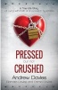 Pressed but Not Crushed (Paperback) - Andrew Davies Photo