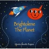 Brightolene the Planet (Paperback) - Maria Josefa Lopez Photo