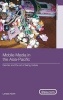 Mobile Media in the Asia Pacific - Gender and the Art of Being Mobile (Hardcover) - Larissa Hjorth Photo