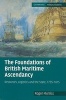 The Foundations of British Maritime Ascendancy - Resources, Logistics and the State, 1755-1815 (Hardcover) - Roger Morriss Photo